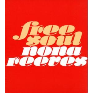 free soul-free soul of NONA REEVES-/ノーナ・リーブス　