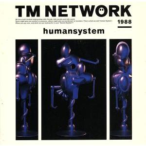 humansystem(紙ジャケット仕様)/TM NETWORK