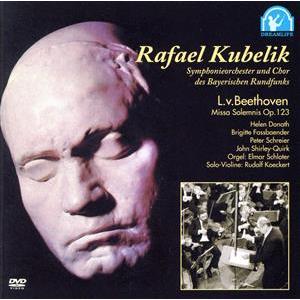 ベートーヴェン:ミサ・ソレムニス/ラファエル・クーベリック(cond),バイエルン放送交響楽団,バイ...