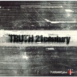 TRUTH 21 century(SACD) ＜SACD＞/T-SQUARE plus,T-SQUA...