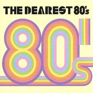 ディアレスト80’s/(オムニバス),シンディ・ローパー,ザ・バングルス,G.I.オレンジ,ブロ