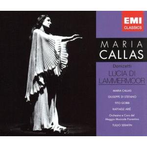 ドニゼッティ:歌劇「ランメルムーアのルチア」全曲/マリア・カラス(S),トゥリオ・セラフィン(con...