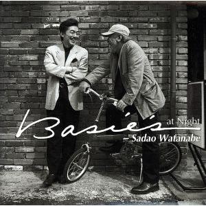 ベイシーズ・アット・ナイト/渡辺貞夫(as),小野塚晃(p),納浩一(b),石川雅春(ds),ンジャ...