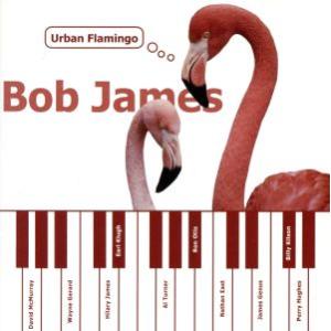 アーバン・フラミンゴ/ボブ・ジェームス,アール・クルー(g),ネイザン・イースト(b、vo),ジェー...