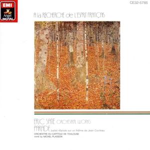 サティ:管弦楽曲集/ミシェル・プラッソン指揮 トゥールーズ市立管弦楽団