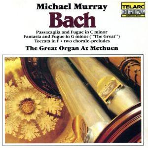 バッハ:パッサカリアとフーガ/マイケル・マレイ