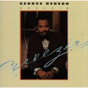 ブリージン/ジョージ・ベンソン,フィル・アップチャーチ(g),ロニー・フォスター(key),ホルヘ・...