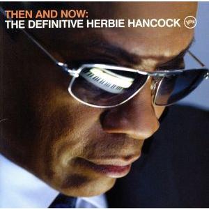 ゼン&amp;ナウ〜ライフタイム・ベスト/ハービー・ハンコック(p、el-p),フレディ・ハバード(tp、c