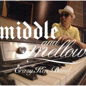 ｍｉｄｄｌｅ＆ｍｅｌｌｏｗ　ｏｆ　Ｃｒａｚｙ　Ｋｅｎ　Ｂａｎｄ／クレイジーケンバンド