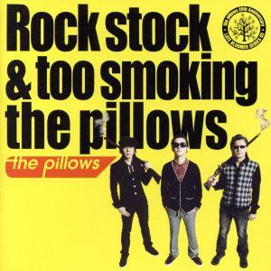 Rock stock&amp;too smoking the pillows/the pillows