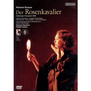 R.シュトラウス歌劇 「ばらの騎士」 ザルツブルク音楽祭2004/セミヨン・ビシュコフ(cond),...