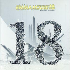 EMMA HOUSE 18 MIXED BY DJ EMMA/DJ EMMA(MIX),Duoteq...