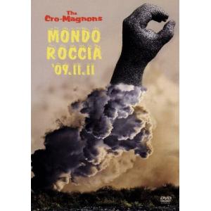 MONDO ROCCIA’09.11.11/ザ・クロマニヨンズ