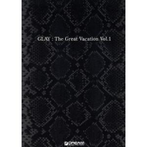 楽譜　ＧＬＡＹ：Ｔｈｅ　Ｇｒｅａｔ　Ｖａｃａｔｉｏｎ(Ｖｏｌ．１)／芸術・芸能・エンタメ・アート