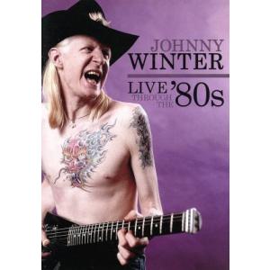 狂乱の80年代ベスト・ライヴ！/ジョニー・ウィンター