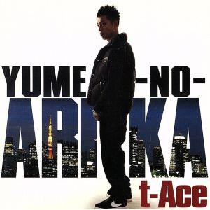 YUME-NO-ARIKA/t-Ace