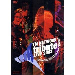 TM NETWORK tribute LIVE2003/TM NETWORK