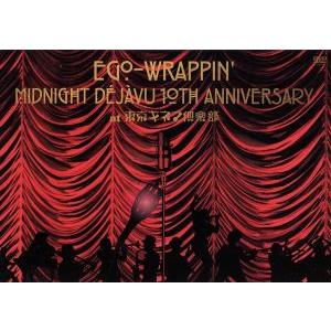 MIDNIGHT DEJAVU 10th ANNIVERSARY at 東京キネマ倶楽部/EGO-W...