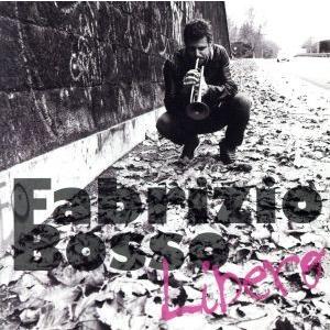 リベロ/ファブリッツィオ・ボッソ(tp),ロベルト・セチェート(g),ルカ・マヌッツァ(p),ルカ・...