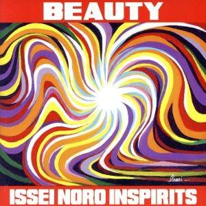BEAUTY/ISSEI NORO INSPIRITS,野呂一生(el-g),神保彰(ds),扇谷研人(key),箭島裕治(b),林良(key)