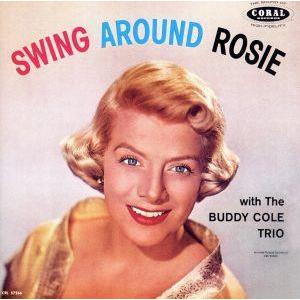 スウィング・アラウンド・ロージー(SHM-CD)/ローズマリー・クルーニー,バディ・コール・トリオ,...