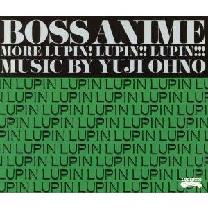 ルパン三世アニメ化40周年記念 BOSS ANIME〜MORE LUPIN！ LUPIN!! LUP...