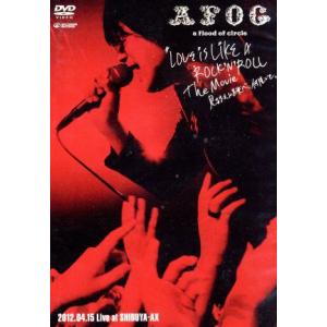 LOVE IS LIKE A ROCK’N’ROLL The Movie-見るまえに跳べ、何度でも-2012.04.15 Live at SHIBUYA-AX(初回限　