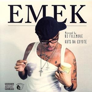 EMEK:mixxxed by DJ FILLMORE/KUTS DA COYOTE