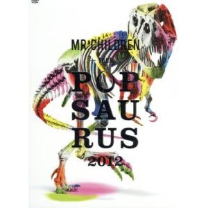 Ｍｒ．Ｃｈｉｌｄｒｅｎ　ＴＯＵＲ　ＰＯＰＳＡＵＲＵＳ　２０１２／Ｍｒ．Ｃｈｉｌｄｒｅｎ