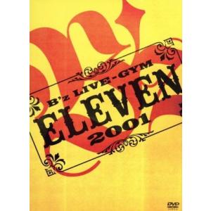 B’z LIVE-GYM 2001-ELEVEN-/B’z
