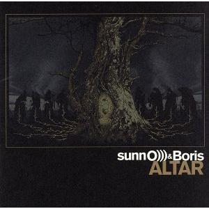 Ａｌｔａｒ／Ｓｕｎｎ　Ｏ）））＆Ｂｏｒｉｓ