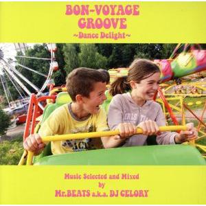 ＢＯＮ−ＶＯＹＡＧＥ　ＧＲＯＯＶＥ〜Ｄａｎｃｅ　Ｄｅｌｉｇｈｔ〜Ｍｕｓｉｃ　Ｓｅｌｅｃｔｅｄ　ａｎｄ...