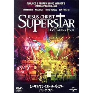 ジーザス・クライスト=スーパースター アリーナ・ツアー/ティム・ミンチン,メラニー・C,クリス・モイ...