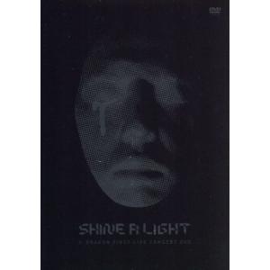FIRST LIVE CONCERT SHINE A LIGHT/G-DRAGON (from BIGBANG)　