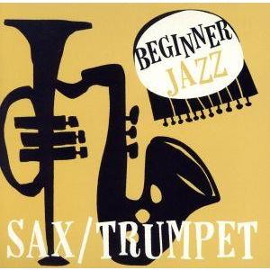 Beginner Jazz Sax/Trumpet/(オムニバス),ジョン・コルトレーン,ソニー・ロ...