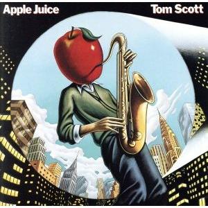 アップル・ジュース(Blu-spec CD2)/トム・スコット(sax、lyricon),リチャード...
