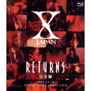 Ｘ　ＪＡＰＡＮ　ＲＥＴＵＲＮＳ　完全版　１９９３．１２．３０（Ｂｌｕ−ｒａｙ　Ｄｉｓｃ）／Ｘ　ＪＡＰ...