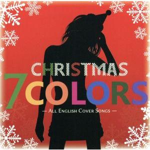 ７　ＣＯＬＯＲＳ　ＣＨＲＩＳＴＭＡＳ−ＡＬＬ　ＥＮＧＬＩＳＨ　ＣＯＶＥＲ　ＳＯＮＧＳ−／（オムニバス...