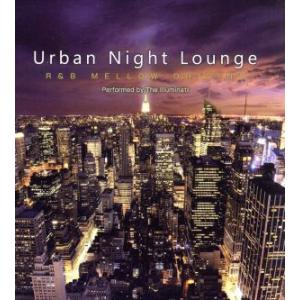 アーバン・ナイト・ラウンジ-アール・アンド・ビー・メロウ・ドライビング/(オムニバス)