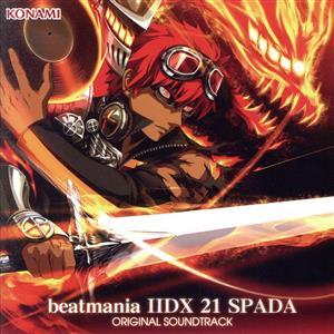 beatmania IIDX 21 SPADA ORIGINAL SOUNDTRACK/(ゲーム・ミ...