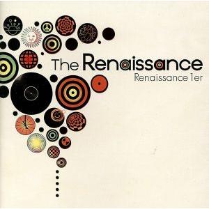 RENAISSANCE I/ザ・ルネッサンス
