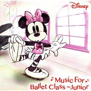 Disney Music for Ballet Class Junior/針山真実(p)