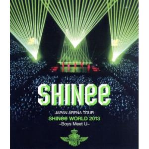JAPAN ARENA TOUR SHINee WORLD 2013〜Boys Meet U〜(Blu-ray Disc)/SHINee