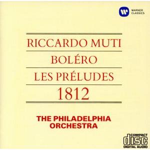 ラヴェル:ボレロ/リスト:交響詩「前奏曲」/チャイコフスキー:祝典序曲「1812年」/リッカルド・ム...