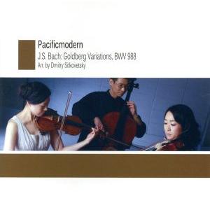 バッハ:ゴルトベルク変奏曲(弦楽三重奏版)/Pacificmodern,山下美音理(vn),佐々木友...