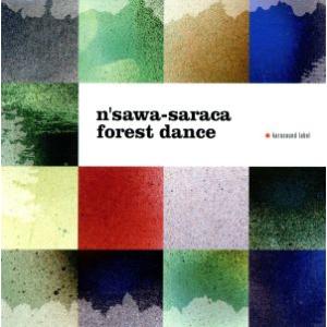 forest dance/n’sawa-saraca,ラファエル・セバーグ