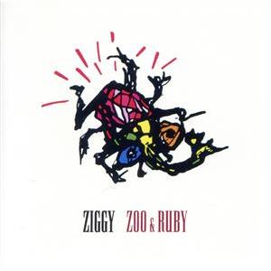 ZOO&amp;RUBY(HQCD)/ZIGGY