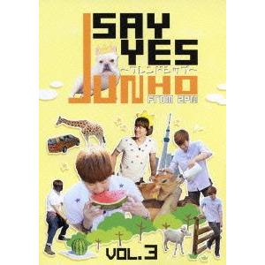 JUNHO(From 2PM)のSAY YES〜フレンドシップ〜Vol.3/ジュノ(From 2PM)　
