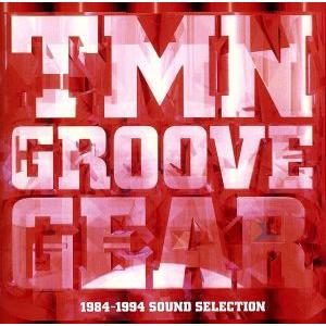 TMN GROOVE GEAR 1984-1994 SOUND SELECTION(2Blu-spe...