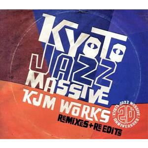 Kyoto Jazz Massive 20th Anniversary KJM WORKS〜Remi...